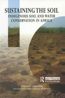 Sustaining the Soil: Indigenous Soil and Water Conservation in Africa 185383372X Book Cover