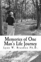 Memories of One Man's Life Journey 1478325526 Book Cover