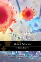 Multiple Sclerosis: Everything You Need To Know To Prepare For and Live with MS B0F7B26HX2 Book Cover
