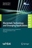 Blockchain Technology and Emerging Applications: Third Eai International Conference, Blocktea 2023, Wuhan, China, December 2-3, 2023, Proceedings 3031600363 Book Cover