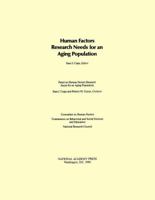 Human Factors Research Needs for an Aging Population 0309041783 Book Cover