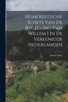 Humoristische Schets Van De Regeering Van Willem I In De Vereenigde Nederlanden 1018831711 Book Cover