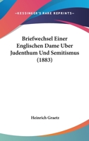 Briefwechsel Einer Englischen Dame Uber Judenthum Und Semitismus (1883) 1167423240 Book Cover