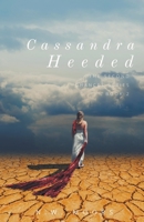 Cassandra Heeded B096M1JBM5 Book Cover