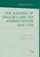 The Success of English Land Tax Administration 1643–1733 3030079775 Book Cover