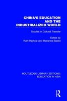 China's Education and the Industrialized World: Studies in Cultural Transfer 1138310077 Book Cover