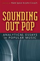 Sounding Out Pop: Analytical Essays in Popular Music 0472034006 Book Cover