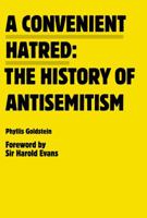 A Convenient Hatred: The History of Antisemitism 0981954383 Book Cover