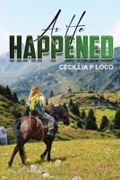As He Happened 0578374870 Book Cover