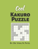 Cool Kakuro puzzle: Kakuro Easy to Hard: Kakuro Puzzle Book For Adults B08YQCQ5B2 Book Cover