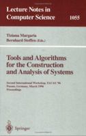 Tools and Algorithms for the Construction and Analysis of Systems: Second International Workshop, TACAS '96, Passau, Germany, March 27 - 29, 1996, Proceedings. (Lecture Notes in Computer Science) 3540610421 Book Cover