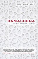 DAMASCENA: the tale of roses and Rumi 0982279744 Book Cover
