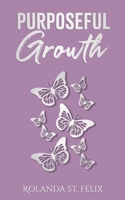 Purposeful Growth B08HTG6MSD Book Cover