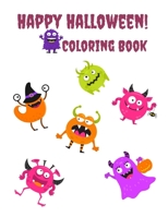 Happy Halloween! Coloring Book: Halloween Coloring Book for kids | Halloween coloring book for toddlers | 8,5 X 11 | Activity book for kids B08JH7GSGP Book Cover