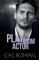 Play Room Actor: A Mental Health Rep and Workplace MM Romance B0FSTWPSFL Book Cover