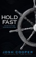 Hold Fast: The Mission of God and the Obstacles of Man 1938512243 Book Cover
