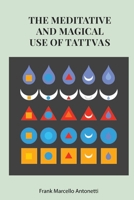 The Meditative and Magical use of Tatva B0DVNJX1KF Book Cover