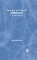 Monitoring School Performance: A Guide For Educators 1850009716 Book Cover