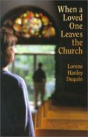 When a Loved One Leaves the Church 0879739401 Book Cover