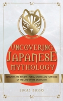 Uncovering Japanese Mythology 1737117371 Book Cover