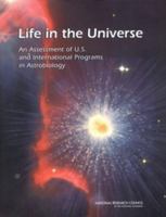 Life in the Universe: An Assessment of U.S. and International Programs in Astrobiology 0309084962 Book Cover