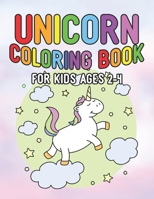 Unicorn Coloring Book for Kids Ages 2-4: Magical Creatures Unicorns for Kids Creative 1695586166 Book Cover
