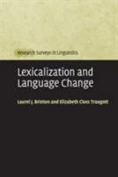 Lexicalization and Language Change 0521540631 Book Cover