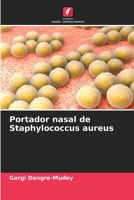 Portador nasal de Staphylococcus aureus (Portuguese Edition) 6209541607 Book Cover