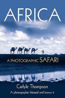 Africa: A Photographic Safari 0595443885 Book Cover