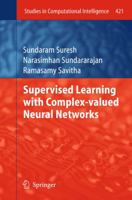 Supervised Learning with Complex-valued Neural Networks 3642426794 Book Cover