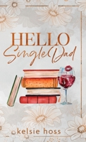 Hello Single Dad 1956948430 Book Cover