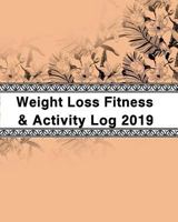 Weight Loss, Fitness and Activity 2019: I Deserve It, I Want it, I will DO it! 1723774170 Book Cover