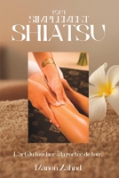 Tout simplement shiatsu: L'art du toucher à la portée de tous B0C6WD63HM Book Cover