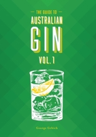 The Guide to Australian Gin Volume One 047364665X Book Cover