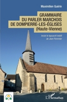 Grammaire du parler marchois de Dompierre-les-Églises: (Haute-Vienne) (Les Parlers Du Croissant) (French Edition) 2343188637 Book Cover