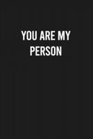 You are my Person: Lined Blank Journal Notebook (Funny Office Journals) 1678565199 Book Cover