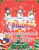 Christmas Word Search Puzzle Book For Kids: Christmas Word Search Activity Book For kids A Fun Time Word Search Game Book For kids For Brain Sharper 1671014995 Book Cover