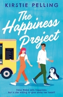 The Happiness Project: A totally hilarious and heart-warming romantic comedy 147141552X Book Cover