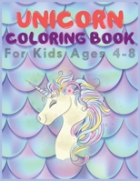 Unicorn coloring book for kids ages 4-8: A amazing cute Coloring Book with Magical Unicorns for kids . B084DH5L2Y Book Cover