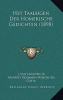 Het Taaleigen Der Homerische Gedichten (1898) 1168396115 Book Cover