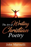 The Art of Writing Christian Poetry 108785587X Book Cover