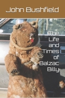 The Life and Times of Balzac Billy (Alberta Stories) B0CVF6954Q Book Cover
