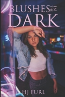 Blushes in the Dark: turn off the light B0BM3J4KVR Book Cover