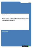 Nella Larsen - African-American Artist of the Harlem Renaissance 3640856333 Book Cover