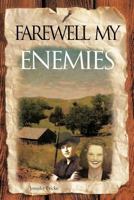 Farewell My Enemies 1467043559 Book Cover