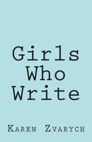 Girls Who Write 1722072989 Book Cover
