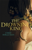 The Drowning King 0316383031 Book Cover
