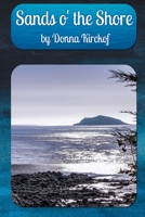 Sands o' the Shore 1678114391 Book Cover