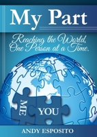 My Part: Reaching the World One Person at a Time 1939570085 Book Cover