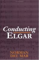 Conducting Elgar 0198165579 Book Cover